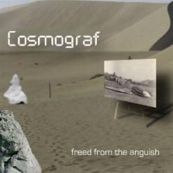 Cosmograf : Freed from the Anguish